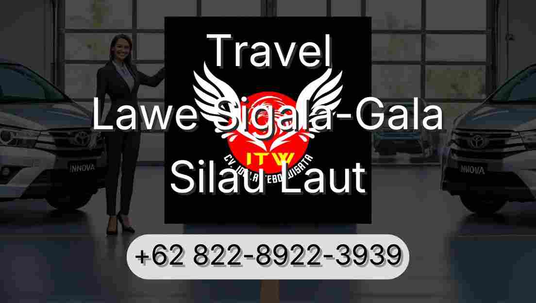 Travel Lawe Sigala-Gala Silau Laut