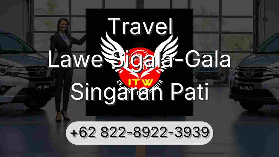 Travel Lawe Sigala-Gala Singaran Pati