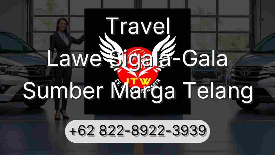 Travel Lawe Sigala-Gala Sumber Marga Telang