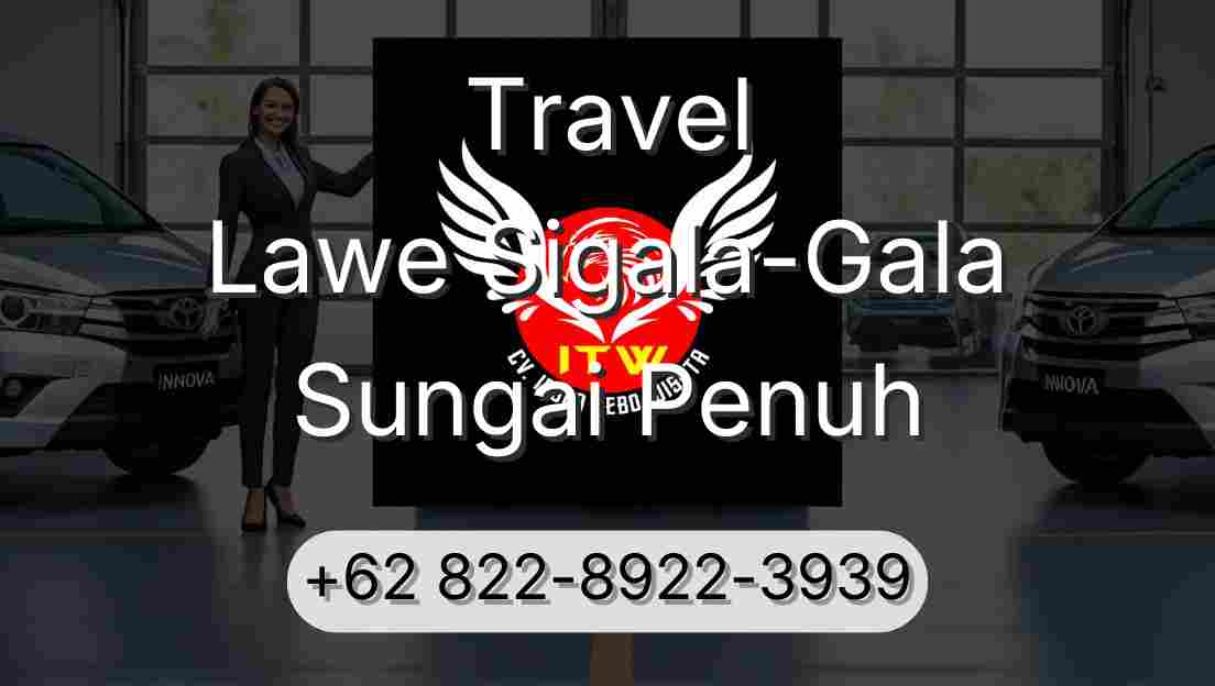 Travel Lawe Sigala-Gala Sungai Penuh
