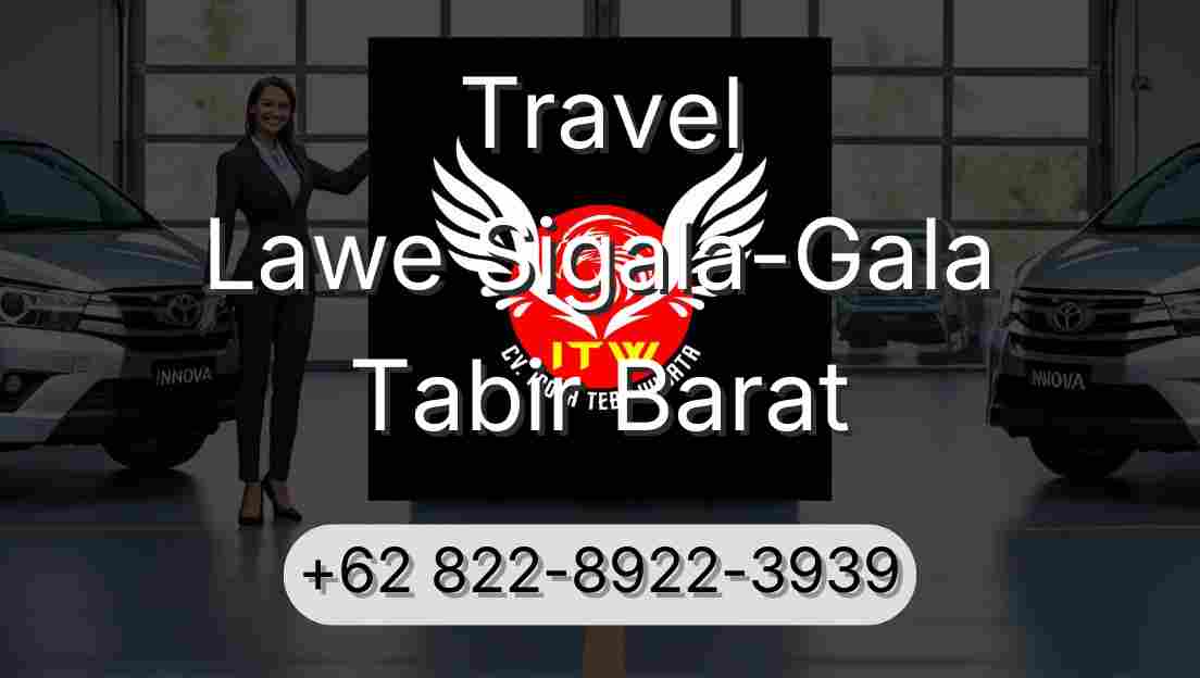 Travel Lawe Sigala-Gala Tabir Barat