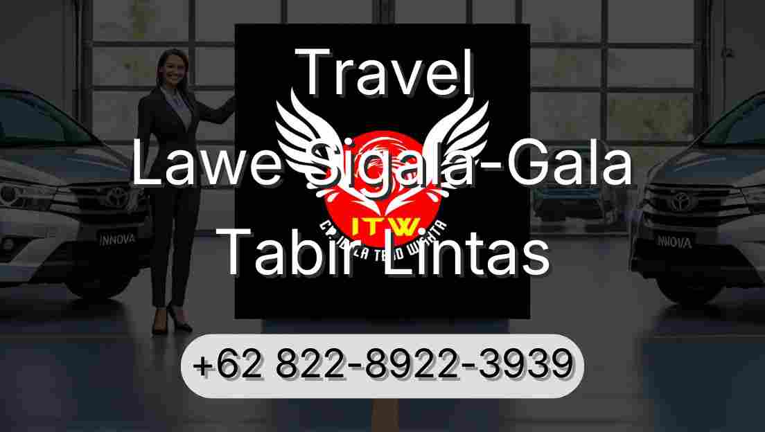 Travel Lawe Sigala-Gala Tabir Lintas