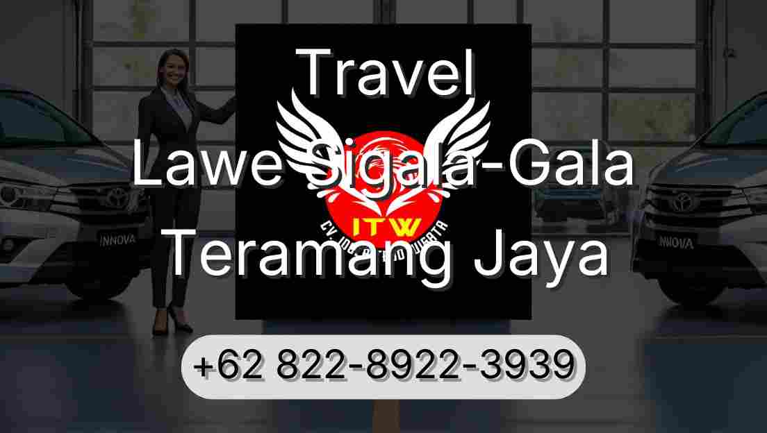 Travel Lawe Sigala-Gala Teramang Jaya
