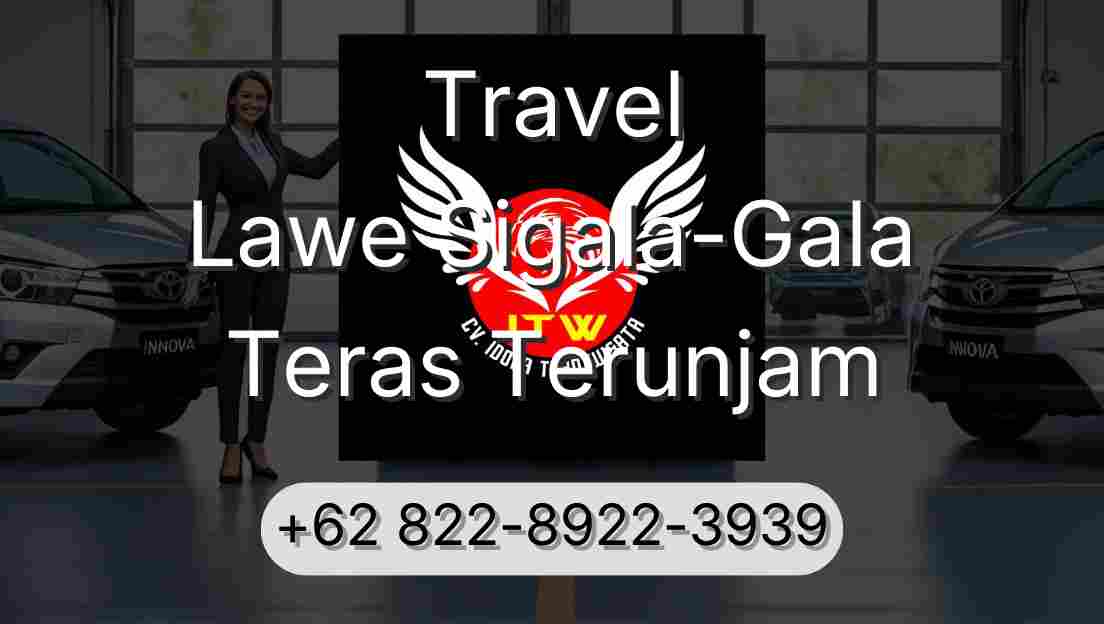 Travel Lawe Sigala-Gala Teras Terunjam