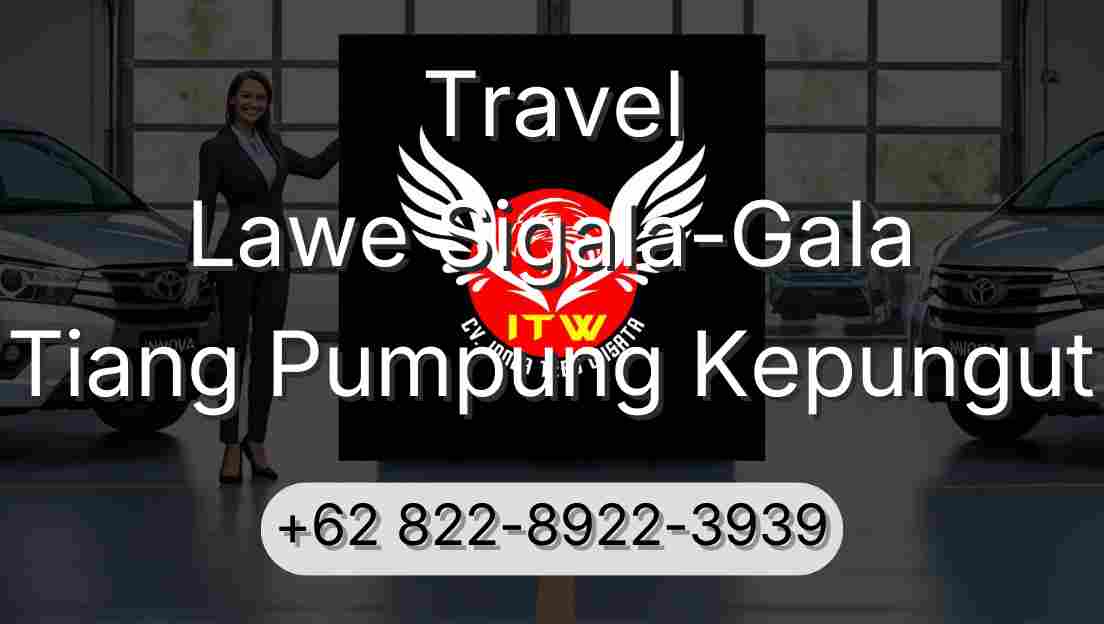 Travel Lawe Sigala-Gala Tiang Pumpung Kepungut