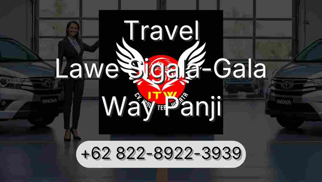 Travel Lawe Sigala-Gala Way Panji