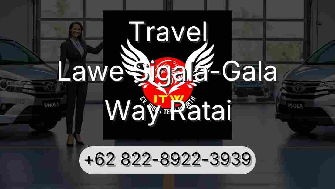 Travel Lawe Sigala-Gala Way Ratai
