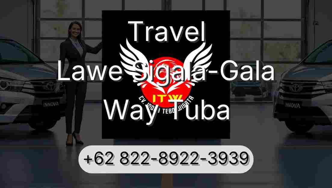 Travel Lawe Sigala-Gala Way Tuba