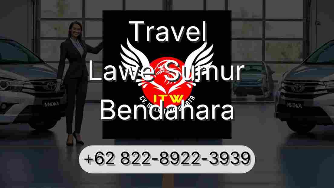 Travel Lawe Sumur Bendahara