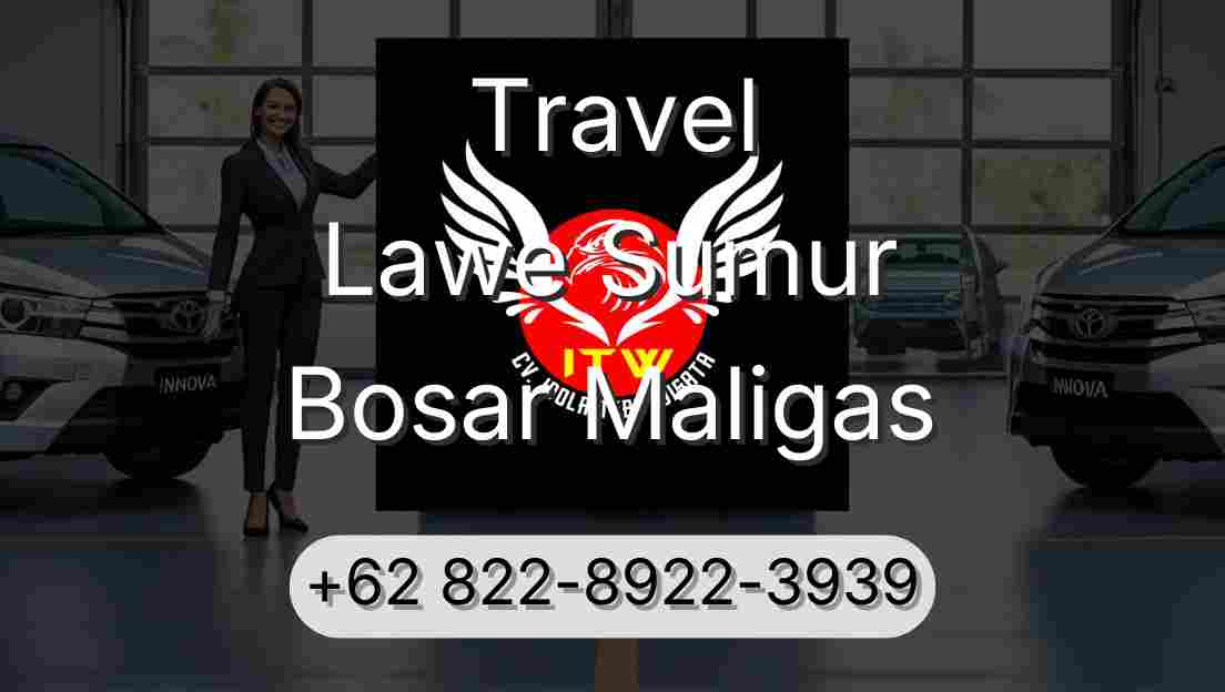 Travel Lawe Sumur Bosar Maligas