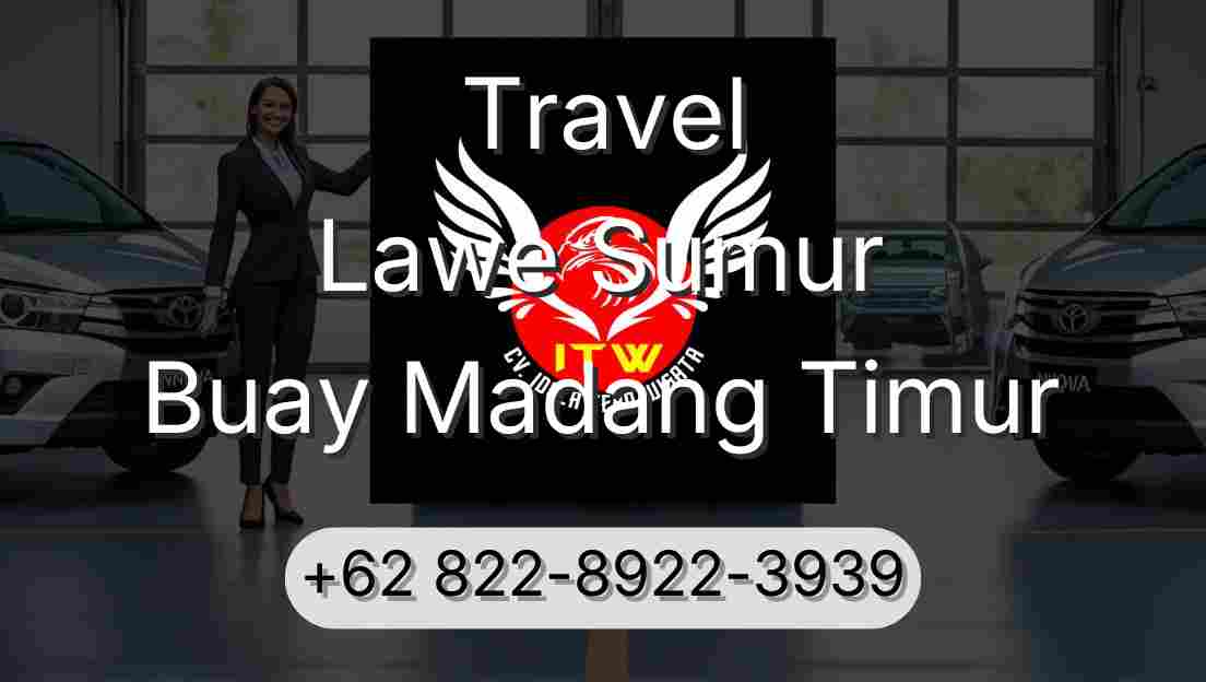 Travel Lawe Sumur Buay Madang Timur