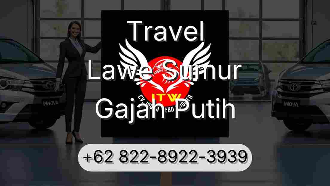 Travel Lawe Sumur Gajah Putih
