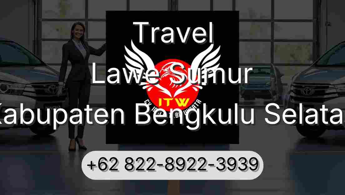 Travel Lawe Sumur Kabupaten Bengkulu Selatan