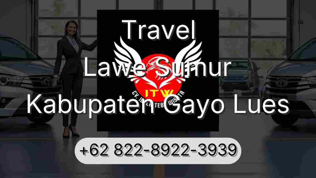 Travel Lawe Sumur Kabupaten Gayo Lues