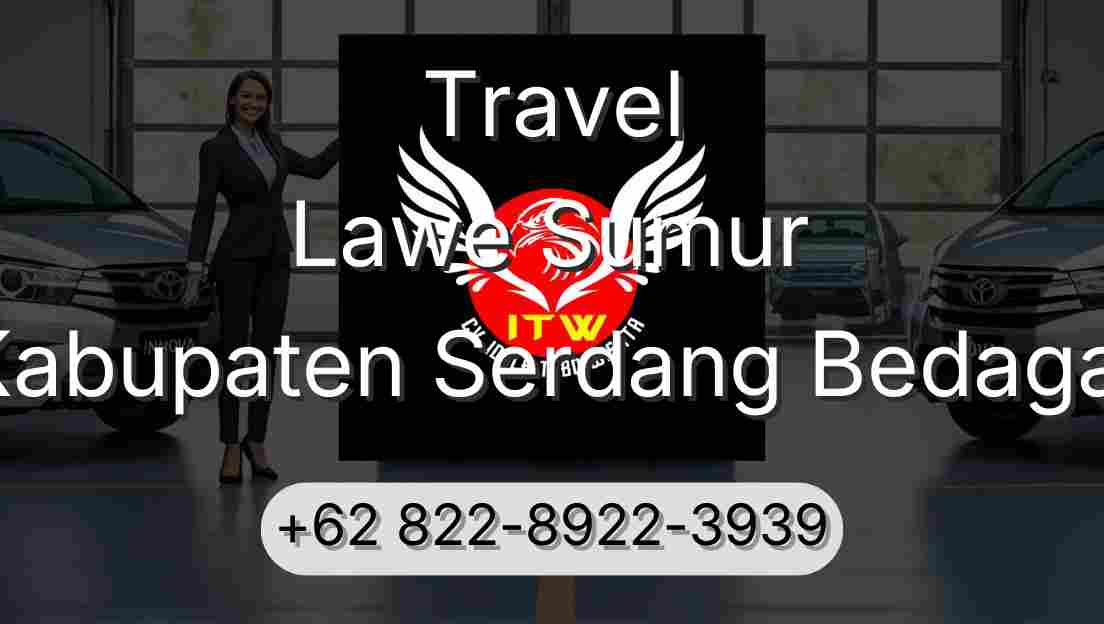 Travel Lawe Sumur Kabupaten Serdang Bedagai