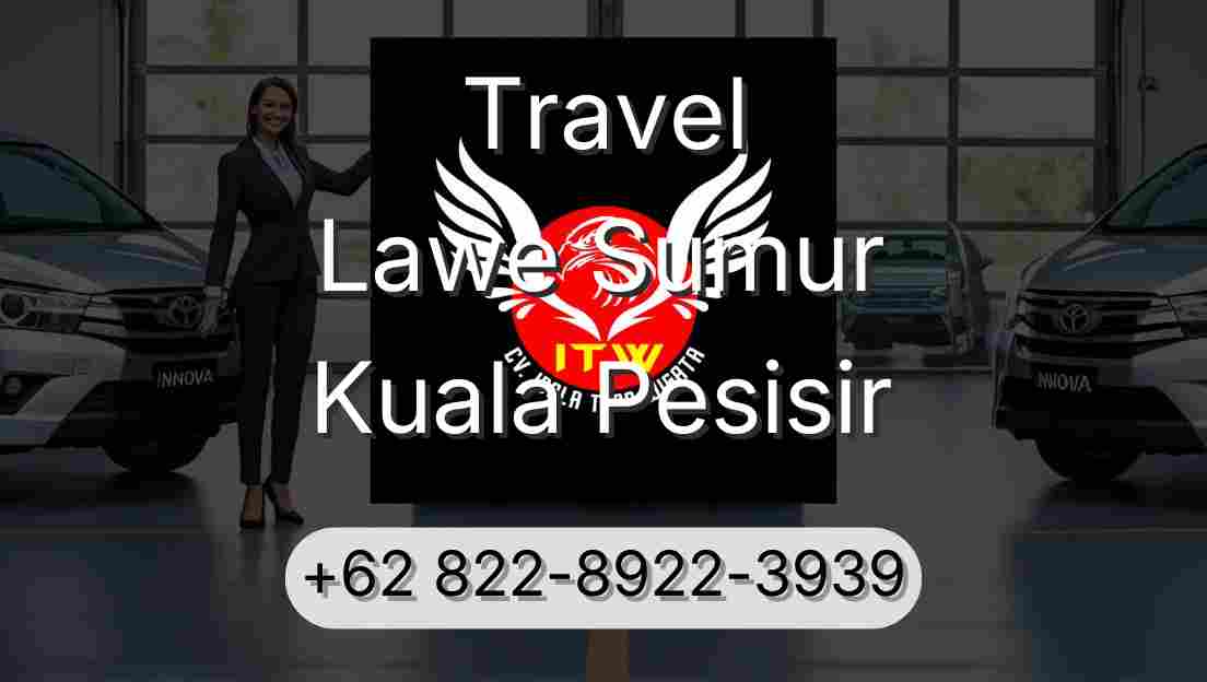 Travel Lawe Sumur Kuala Pesisir