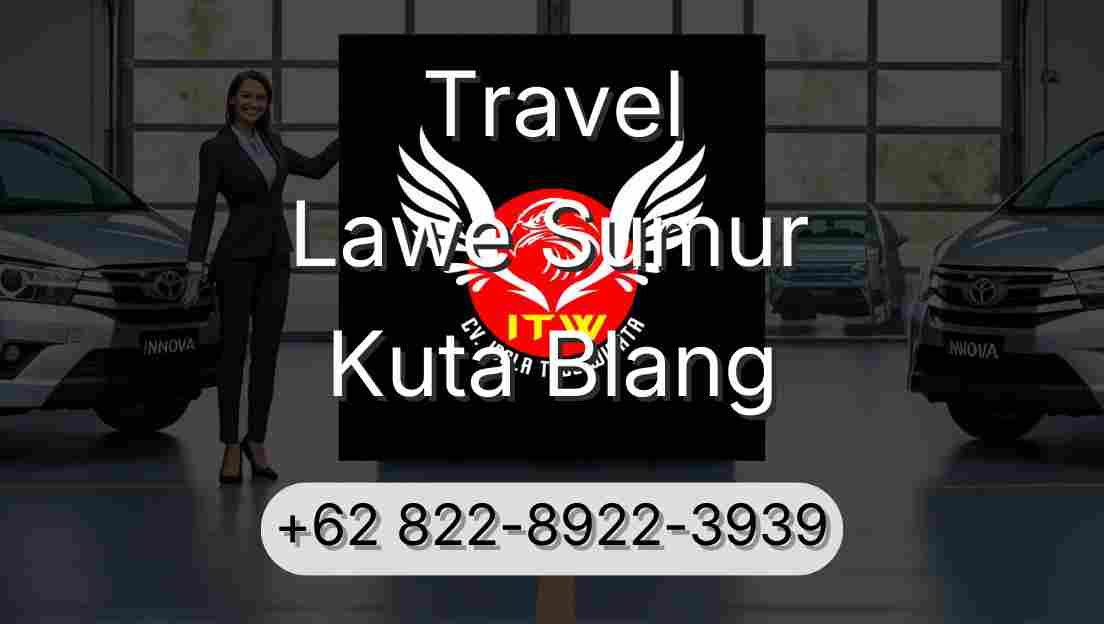 Travel Lawe Sumur Kuta Blang