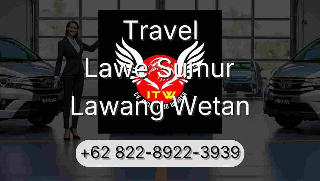 Travel Lawe Sumur Lawang Wetan