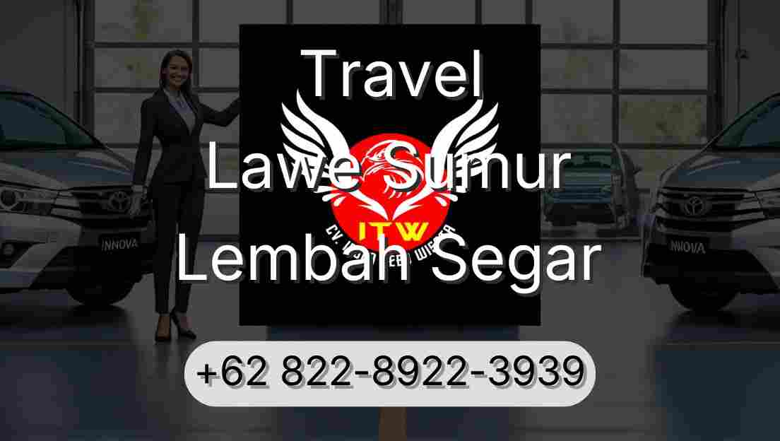 Travel Lawe Sumur Lembah Segar