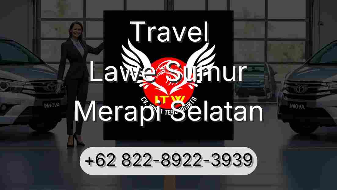 Travel Lawe Sumur Merapi Selatan