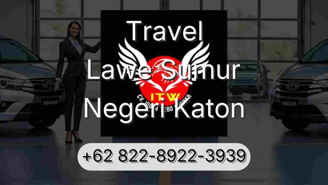 Travel Lawe Sumur Negeri Katon