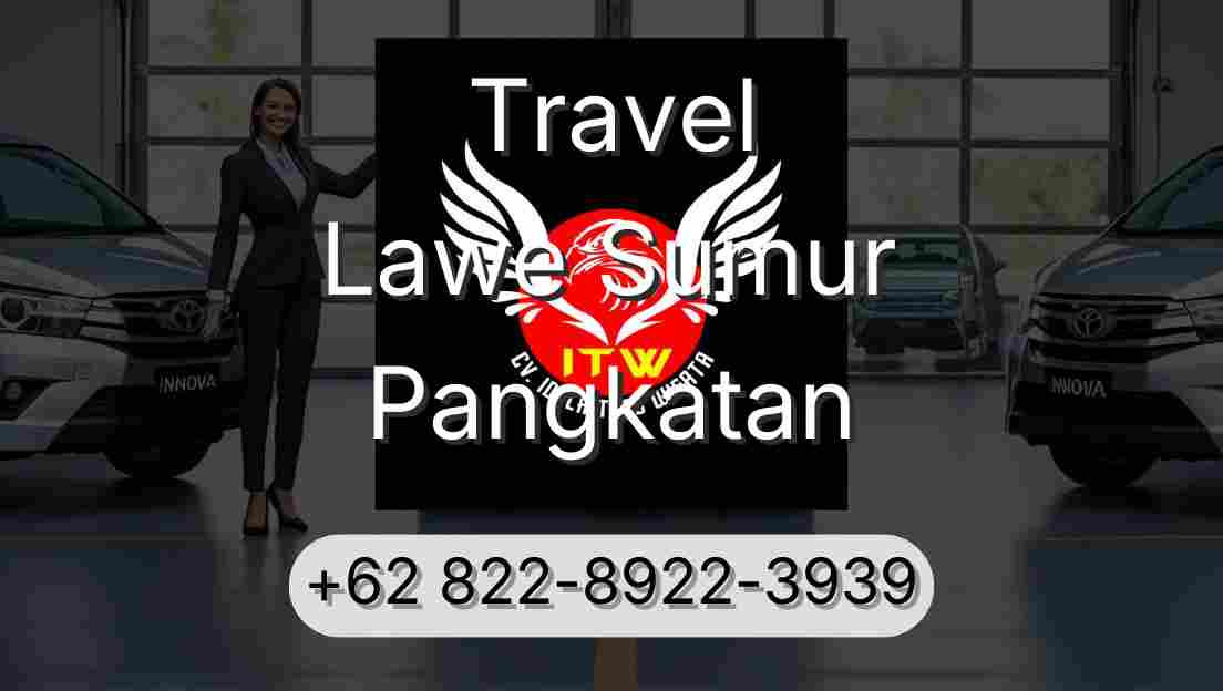 Travel Lawe Sumur Pangkatan