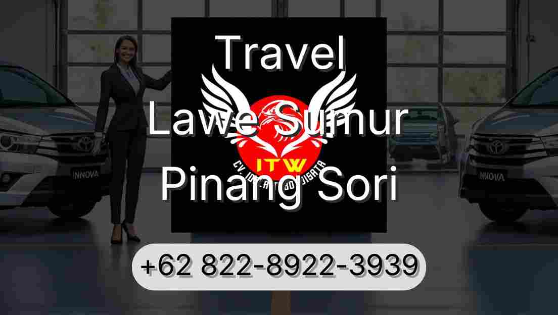 Travel Lawe Sumur Pinang Sori