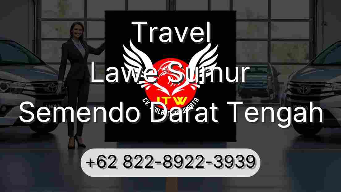 Travel Lawe Sumur Semendo Darat Tengah