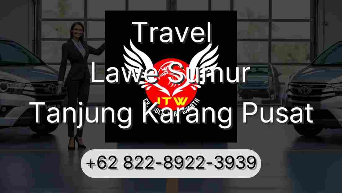 Travel Lawe Sumur Tanjung Karang Pusat