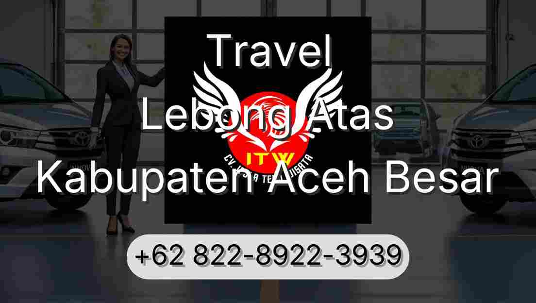 Travel Lebong Atas Kabupaten Aceh Besar
