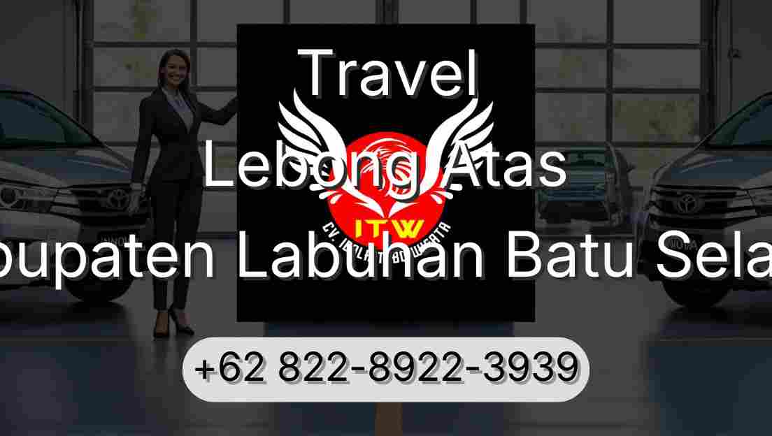 Travel Lebong Atas Kabupaten Labuhan Batu Selatan