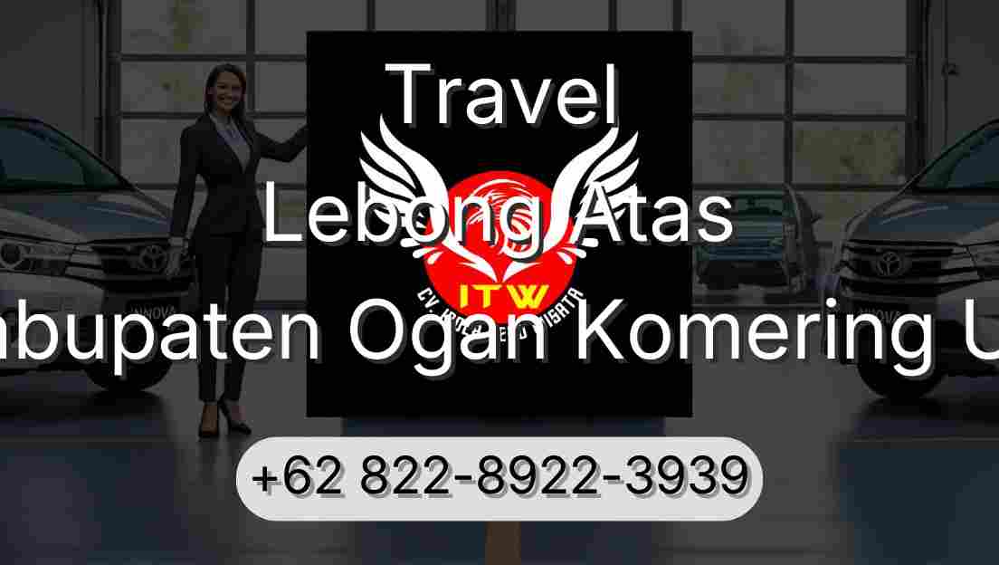 Travel Lebong Atas Kabupaten Ogan Komering Ulu