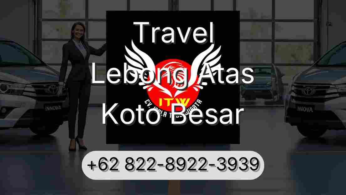 Travel Lebong Atas Koto Besar