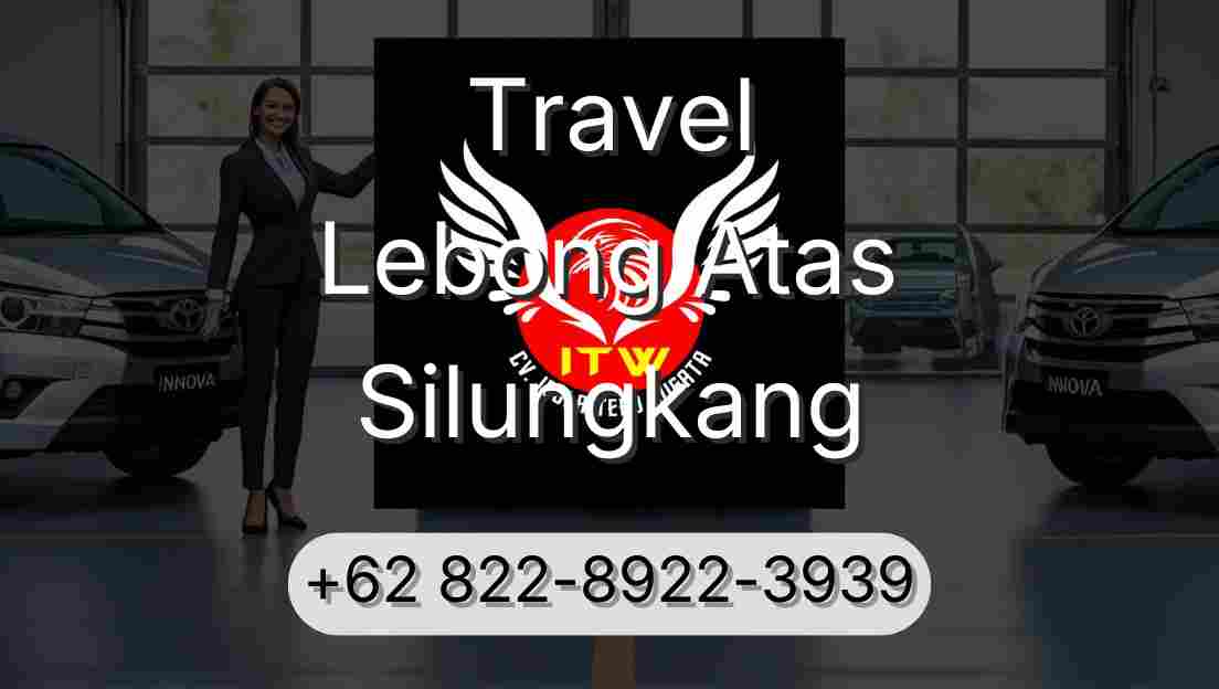 Travel Lebong Atas Silungkang