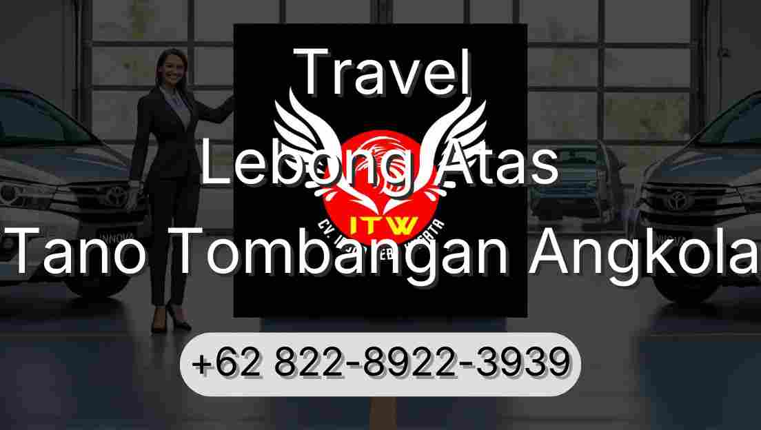 Travel Lebong Atas Tano Tombangan Angkola