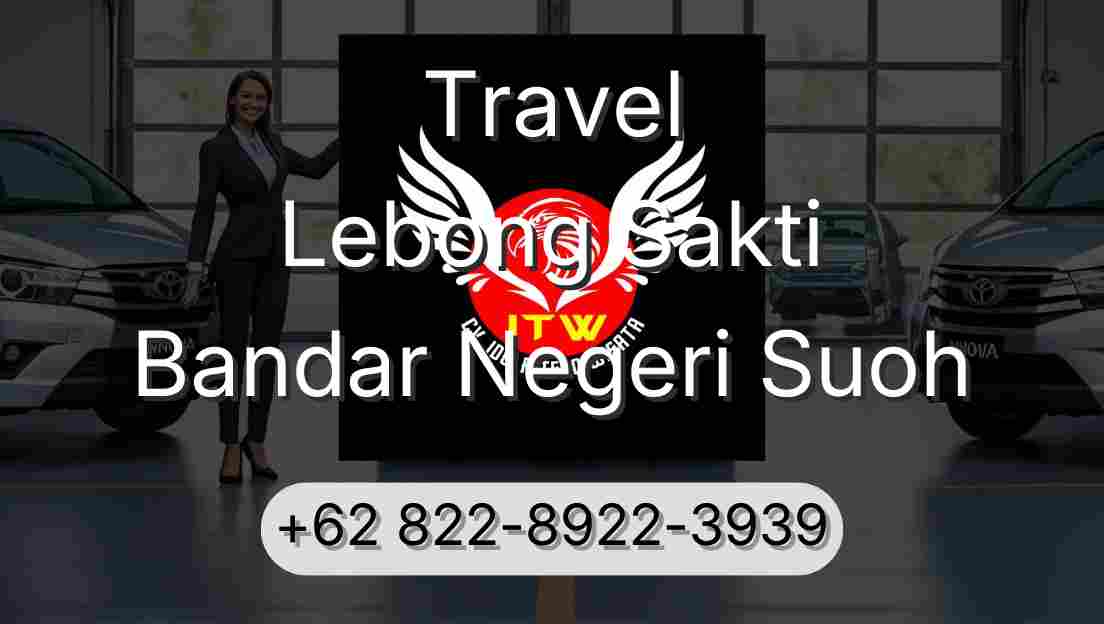 Travel Lebong Sakti Bandar Negeri Suoh