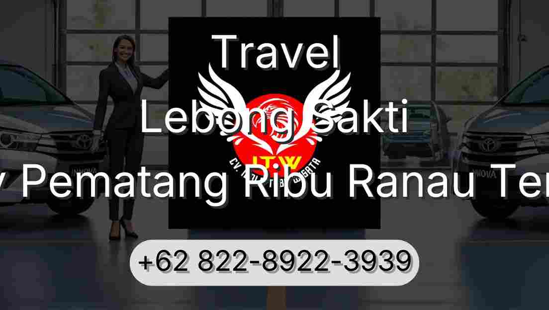 Travel Lebong Sakti Buay Pematang Ribu Ranau Tengah