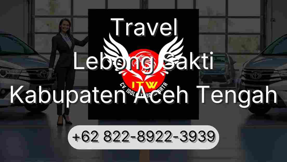 Travel Lebong Sakti Kabupaten Aceh Tengah