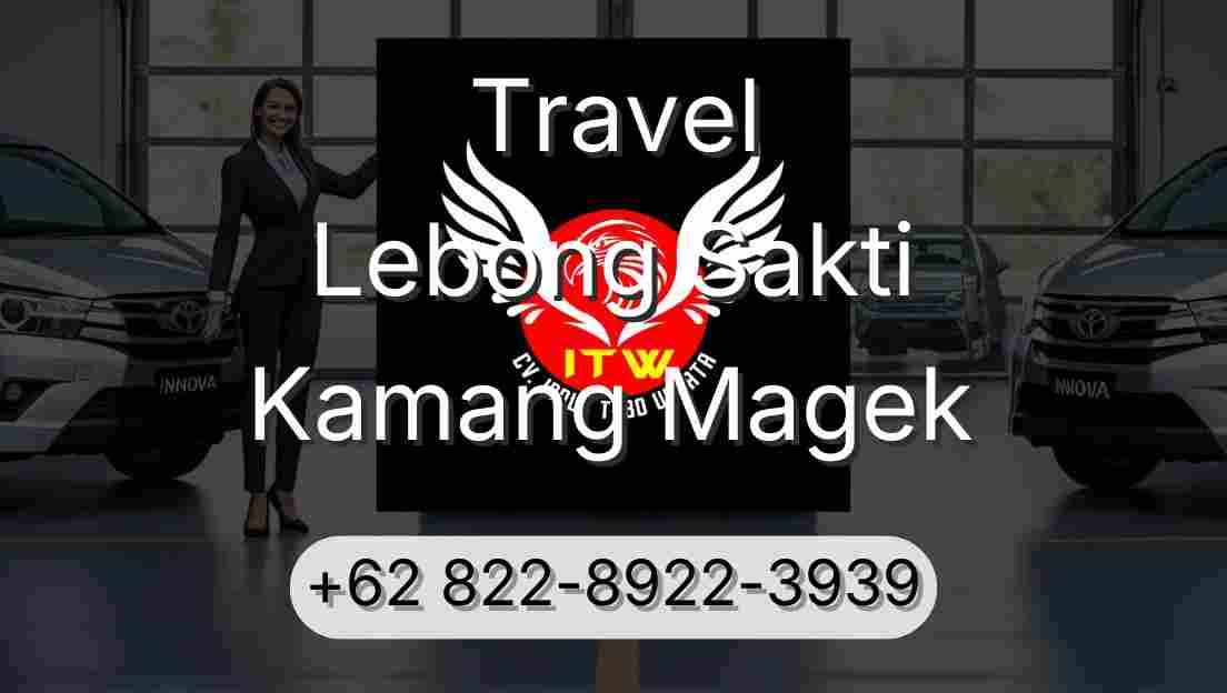 Travel Lebong Sakti Kamang Magek