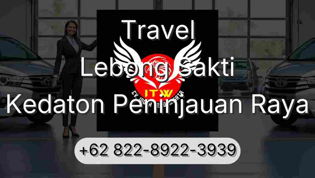Travel Lebong Sakti Kedaton Peninjauan Raya