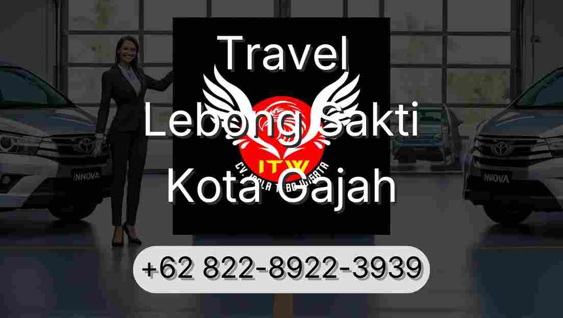 Travel Lebong Sakti Kota Gajah