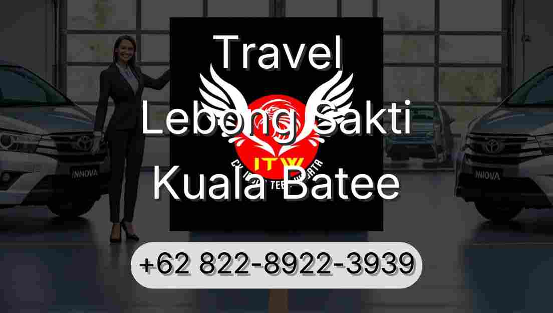 Travel Lebong Sakti Kuala Batee