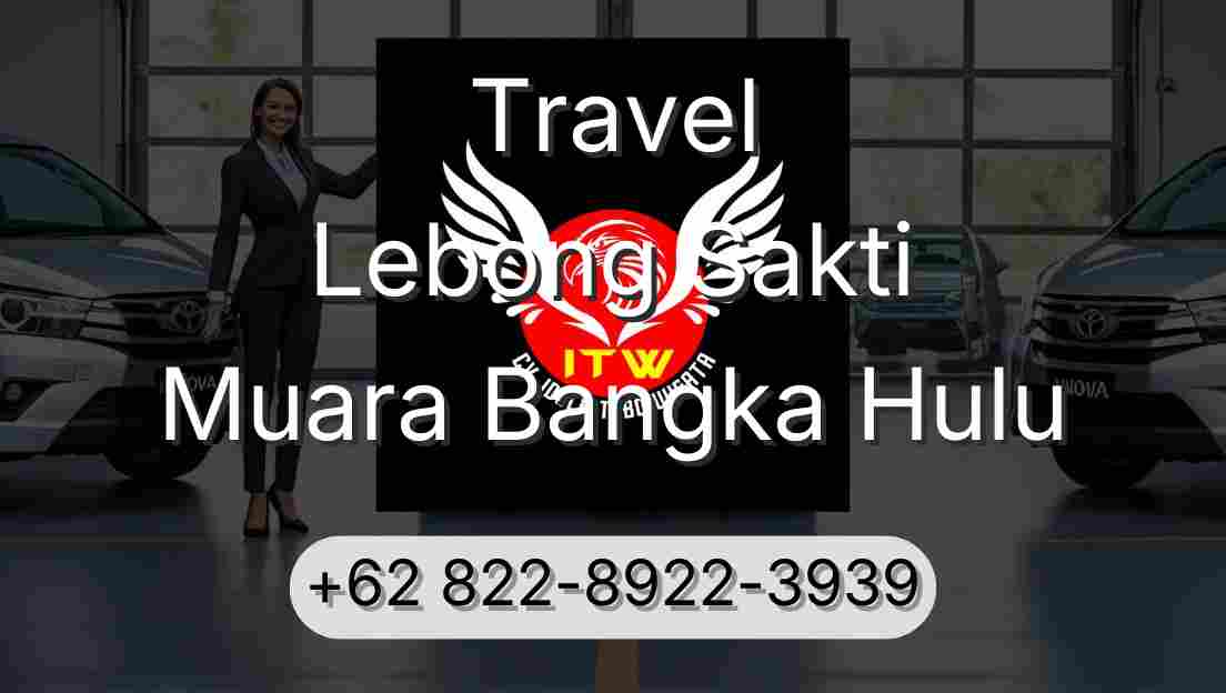Travel Lebong Sakti Muara Bangka Hulu