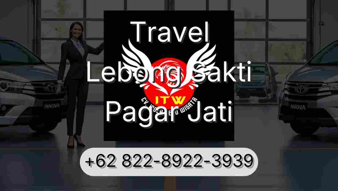 Travel Lebong Sakti Pagar Jati