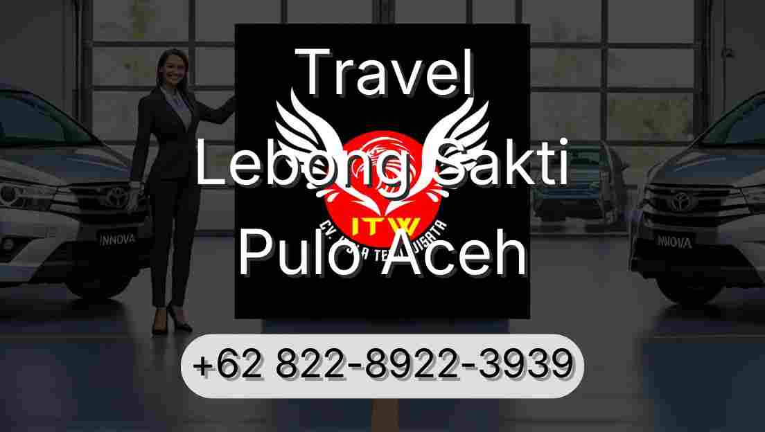 Travel Lebong Sakti Pulo Aceh