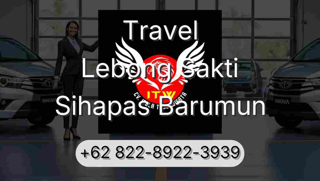 Travel Lebong Sakti Sihapas Barumun