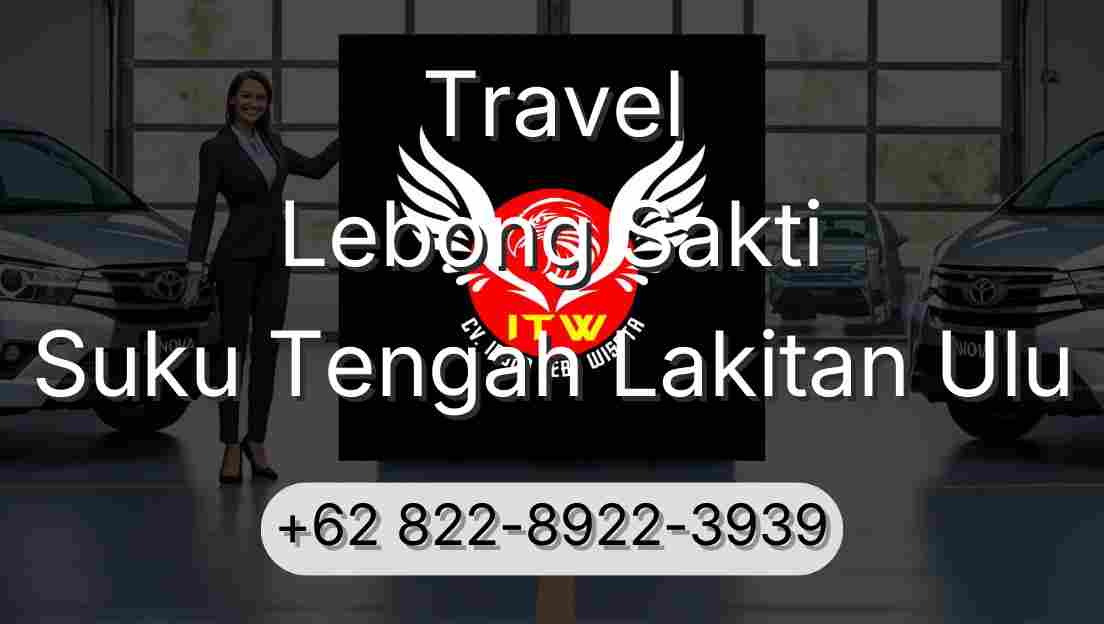 Travel Lebong Sakti Suku Tengah Lakitan Ulu