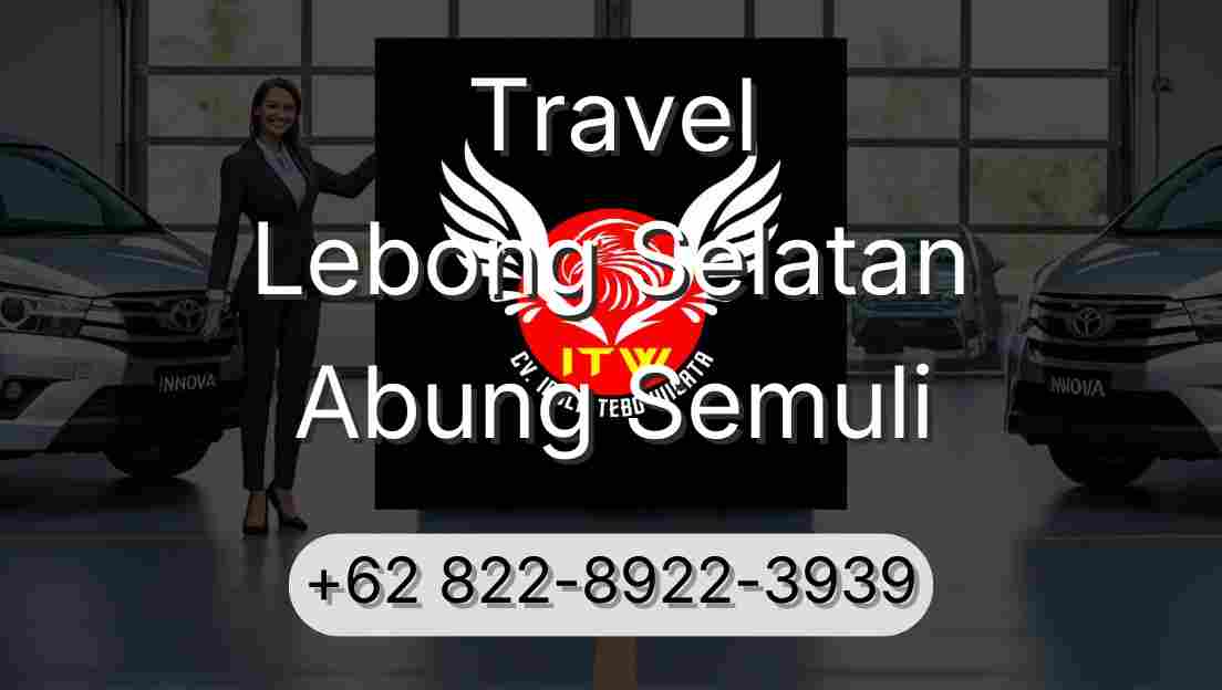 Travel Lebong Selatan Abung Semuli
