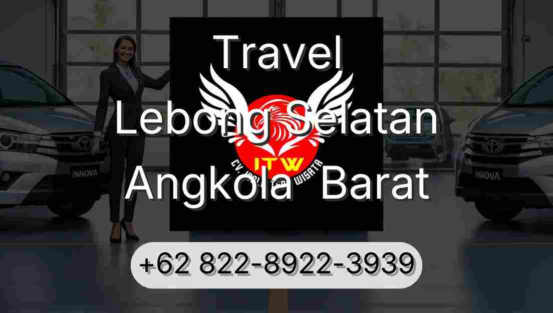 Travel Lebong Selatan Angkola  Barat
