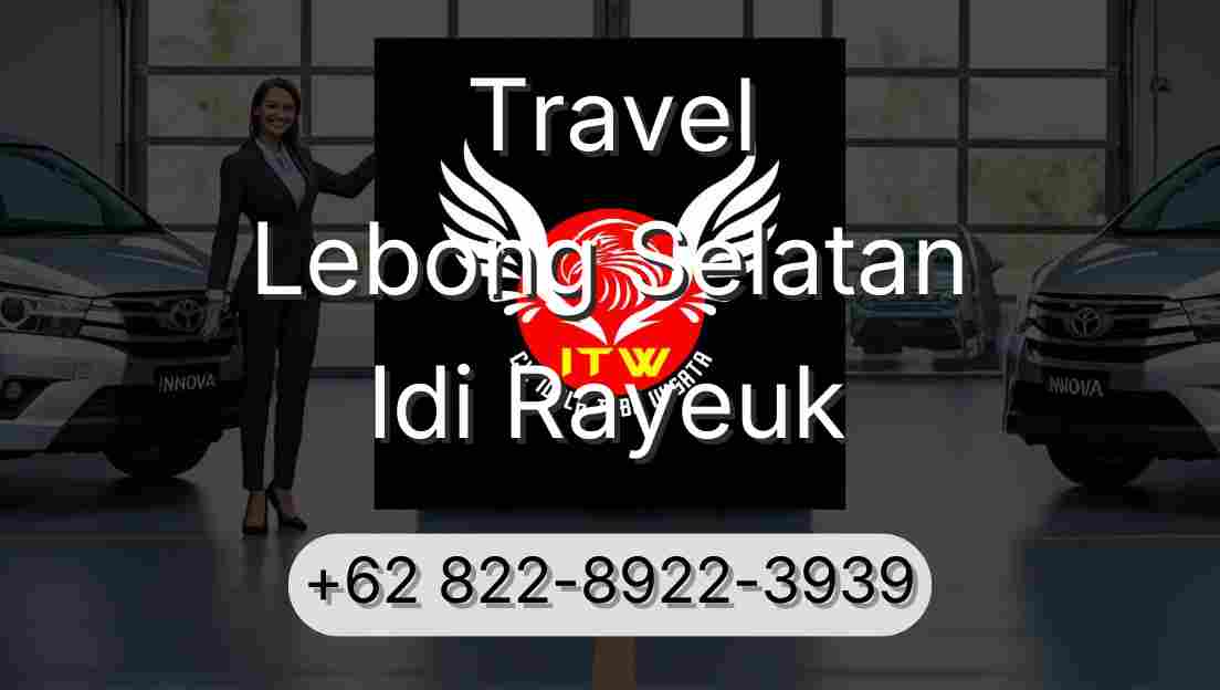 Travel Lebong Selatan Idi Rayeuk
